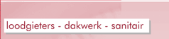 loodgieters - dakwerk - sanitair